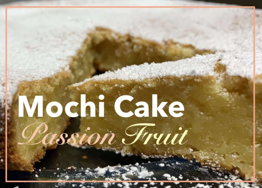Passion Fruit Mochi Cake Curious Cookery